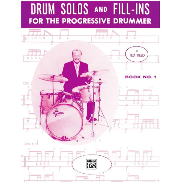 Solos de batterie et fill-ins pour le batteur progressif Livre 1 par Ted Reed